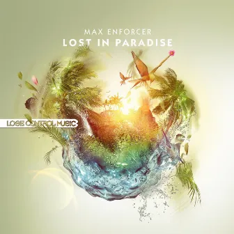 Lost In Paradise by Max Enforcer