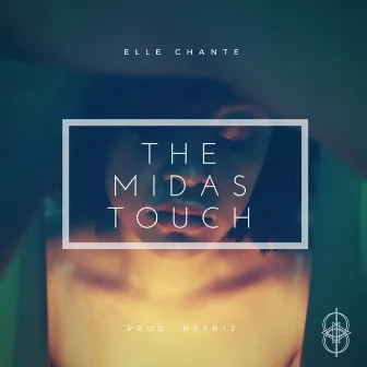 The Midas Touch by Elle Chante