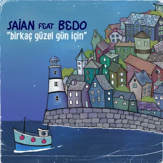 Birkaç güzel gün için by Saian