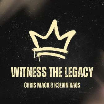 Witness the Legacy by K3lvin Kaos