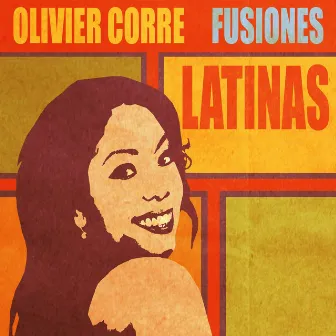 Fusiones Latinas by Olivier Corre