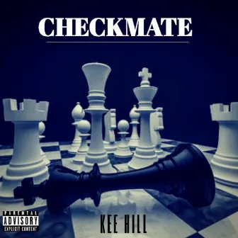 Checkmate by Kee Hill