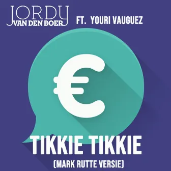 Tikkie Tikkie (Mark Rutte Versie) by Jordy van den Boer