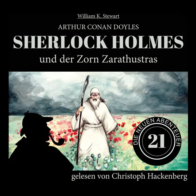 Sherlock Holmes und der Zorn Zarathustras [Die neuen Abenteuer, Folge 21 (Ungekürzt)]