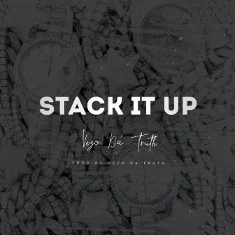 STACK IT UP by Vezo Da Truth