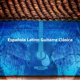 Española Latino Guitarra Clásica by Guitarra Clásica Española