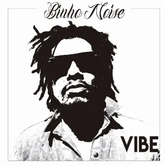 Vibe by Binho Noise