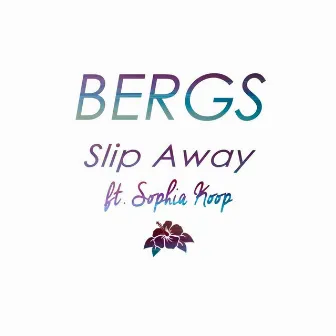 Slip Away by Bergs