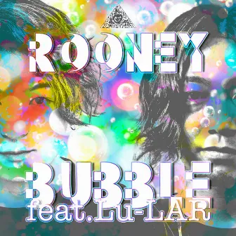 BUBBLE by ROONEY