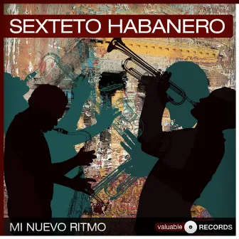 Mi Nuevo Ritmo by Sexteto Habanero