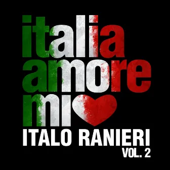 Italia amore mio, Vol. 2 by Italo Ranieri