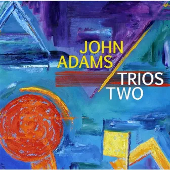 Trios Two by John Adams