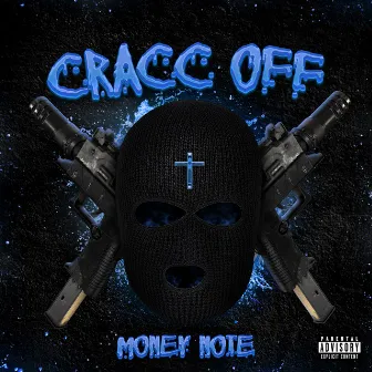 Cracc Off by Money Note