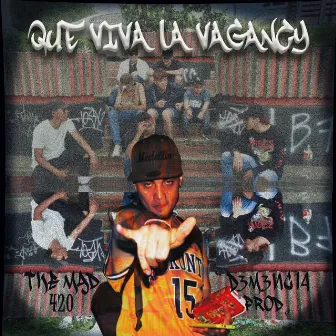 Que Viva la Vagancy by THE MAD420