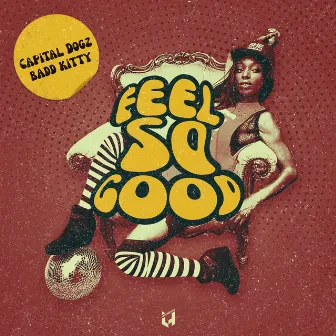 Feel So Good by Capital Dogz