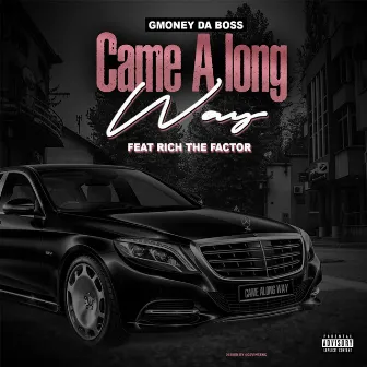 Came a Long Way by Gmoney da Boss