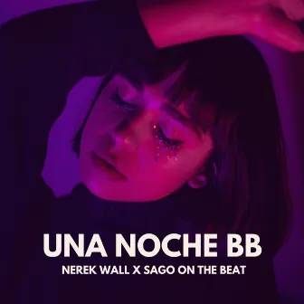 Una Noche Bb by Nerek Wall