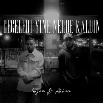 Geceleri Yine Nerde Kaldin by Ozan