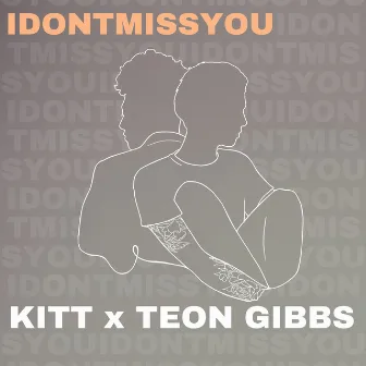 I Don’t Miss You by Kitt