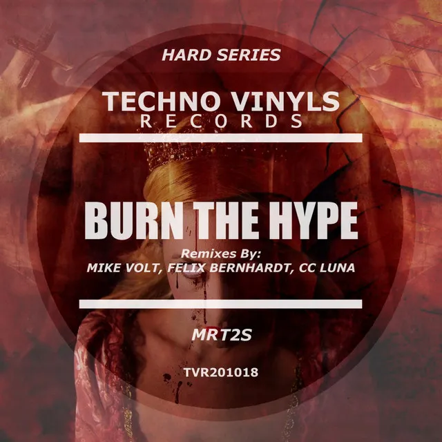 Burn The Hype - Mike Volt Tic Tac Acid Remix