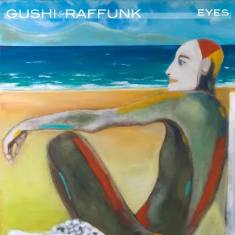 Eyes by Gushi & Raffunk