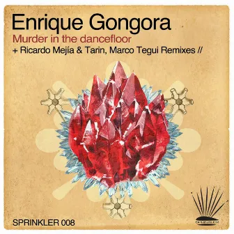 Murder In The Dancefloor EP by Enrique Gongora