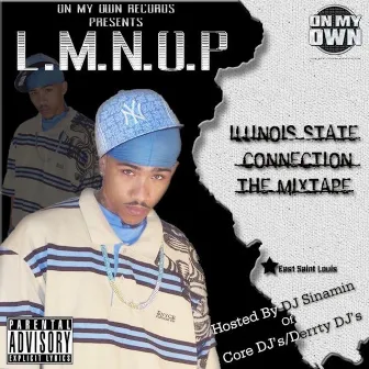 Illinois State Connection Hosted by DJ Sinamin by L.M.N.O.P.