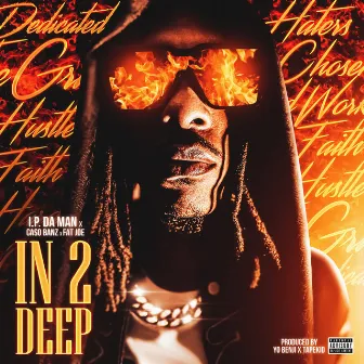 IN 2 DEEP by I.P. DA MAN