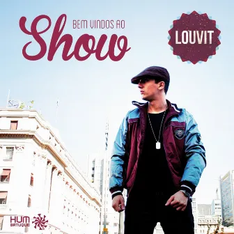 Bem Vindos ao Show by Louvit