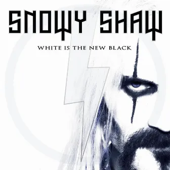 WHITE IS THE NEW BLACK by Snowy Shaw