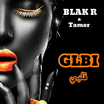 Glbi by Blak R