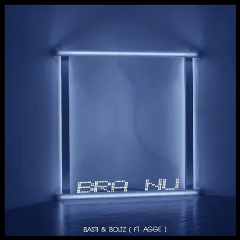 Bra Nu (Radio Edit) by Boltz