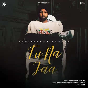 Tu Na Jaa by Mansimran Sandhu