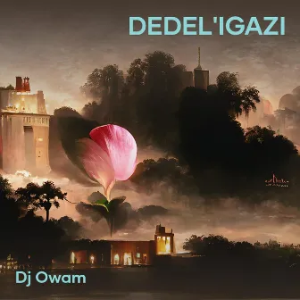 Dedel'igazi by Dj owam