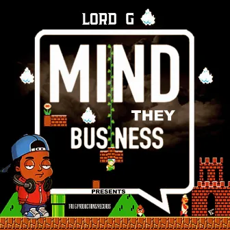 Mind They Business by Lord-G