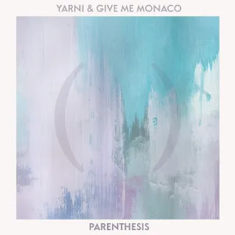 Parenthesis by Give Me Monaco