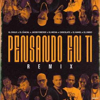 Pensando en Ti (Remix) by El Chulo