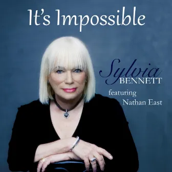 It's Impossible (Smooth Jazz Version) by Sylvia Bennett