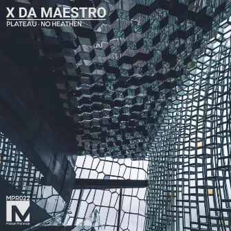 Plateau / No Heathen by X Da Maestro