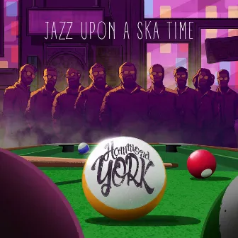 Jazz Upon a Ska Time by Hammond York