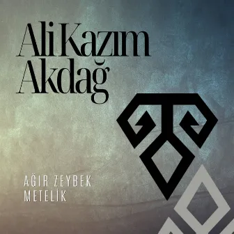 Ağır Zeybek - Metelik by Ali Kazım Akdağ