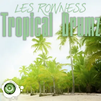 Tropical Drumz by Les Rowness