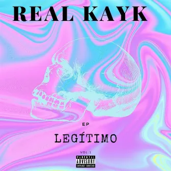 Legítimo, Vol. 1 by Real Kayk