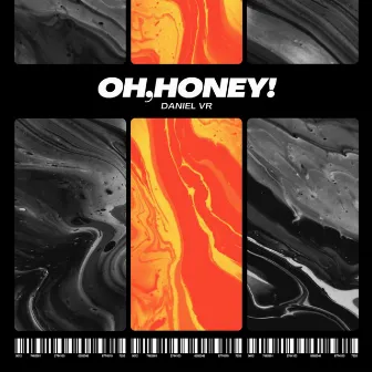 Oh, Honey! by Daniel VR