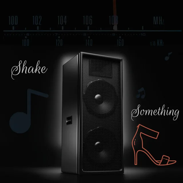 Shake Something