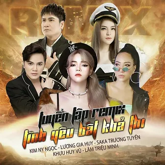 Tuyển Tập Tình Yêu Bất Khả Thi (Remix) by Kim Ny Ngọc