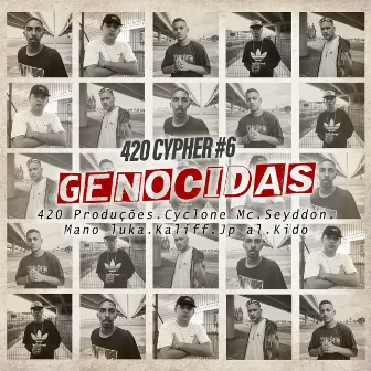 420 Cypher #6: Genocidas by JP AL