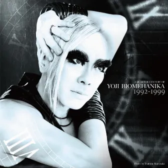 A Quarter Century Of Yoji Biomehanika [Legacy : Early works 1992-1999] by Yoji Biomehanika