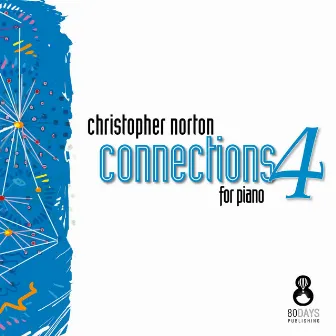 Connections for Piano, Vol. 4 by Christopher Norton