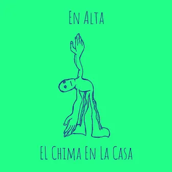 En Alta by El Chima En La Casa